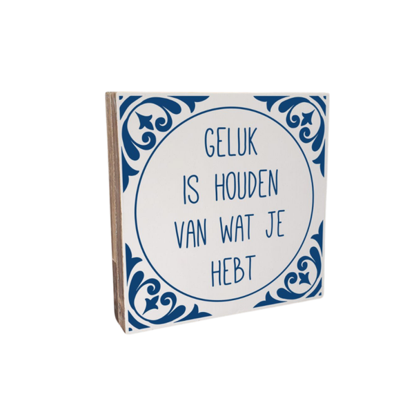 Geluk is houden van wat je hebt
