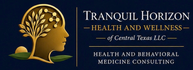 Tranquil Horizon Health &amp; Wellness of Central Texas LLC.