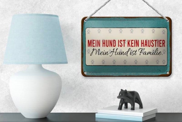 Hunde-Blechschild „Mein Hund ist kein Haustier – Mein Hund ist Familie“ (12×18cm)