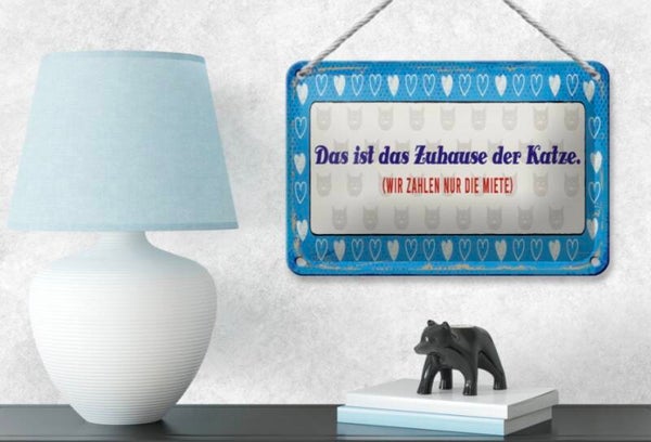 Katzen-Blechschild „Das ist das Zuhause der Katze – wir zahlen nur die Miete“ (12×18cm)