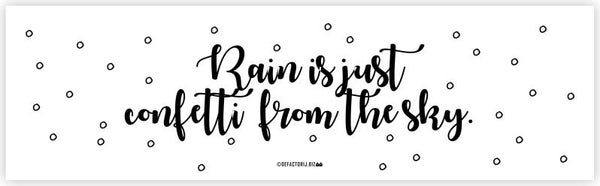 Rain is just confetti ■ Kaarsenwikkel