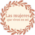 Las mujeres que viven en mi