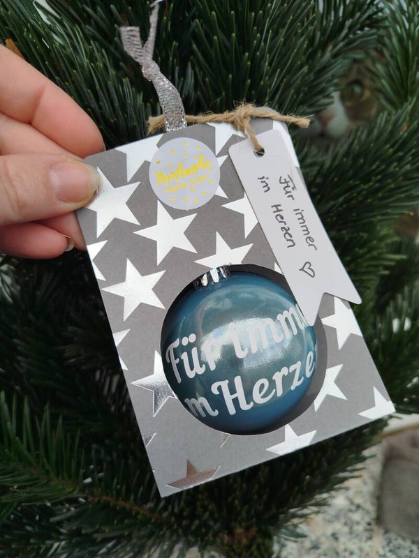 XMAS Kugel "Für immer im Herzen"