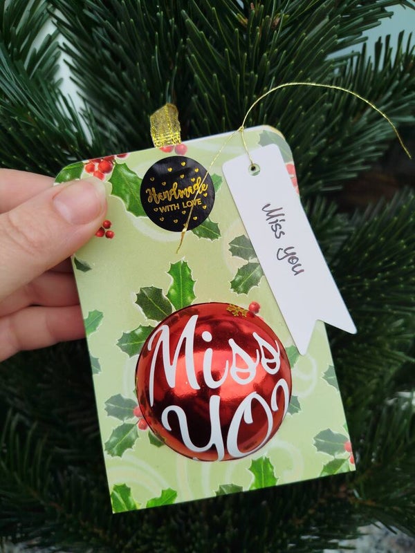 XMAS Kugel "Miss You"