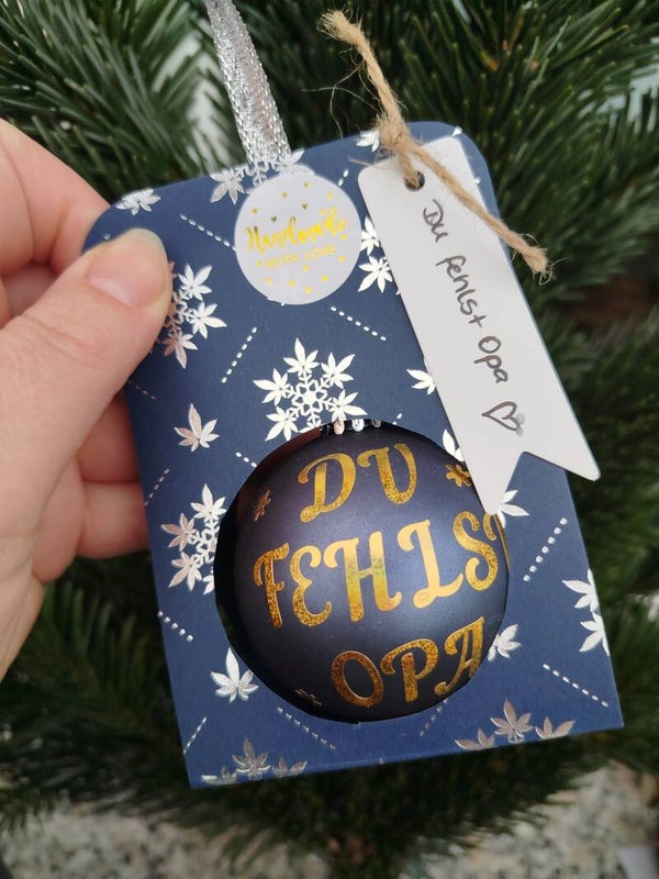 XMAS Kugel "Du fehlst Opa"