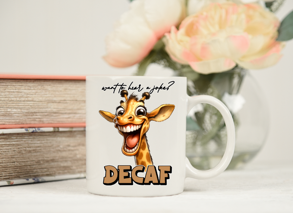 Bedrukte mok Want to hear a joke, decaf