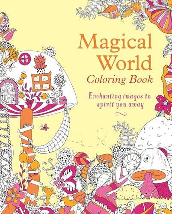 Magical World Coloring Book: Enchanting Images
