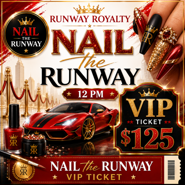 Nail The Runway VIP Pass