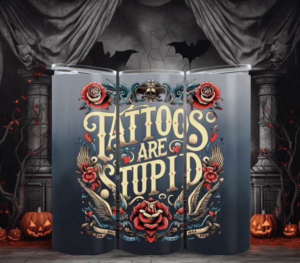 Tattoos are Stupid