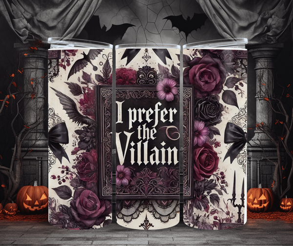 I prefer the Villain