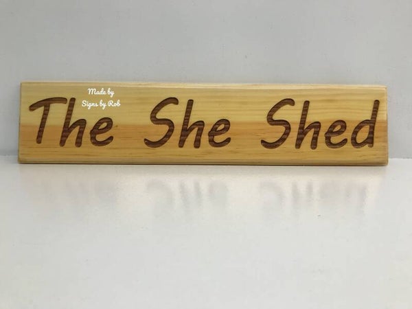The She Shed. Laser engraved wood sign.