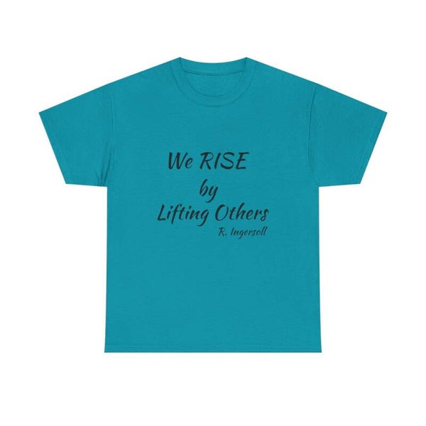 Inspirational Unisex Heavy Cotton Tee - 'We RISE by Lifting Others' Motivational Shirt