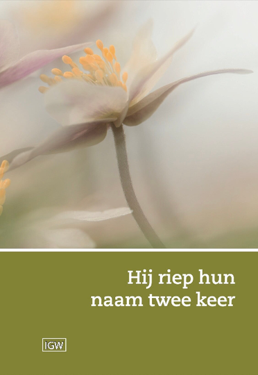 Hij riep hun naam twee keer
