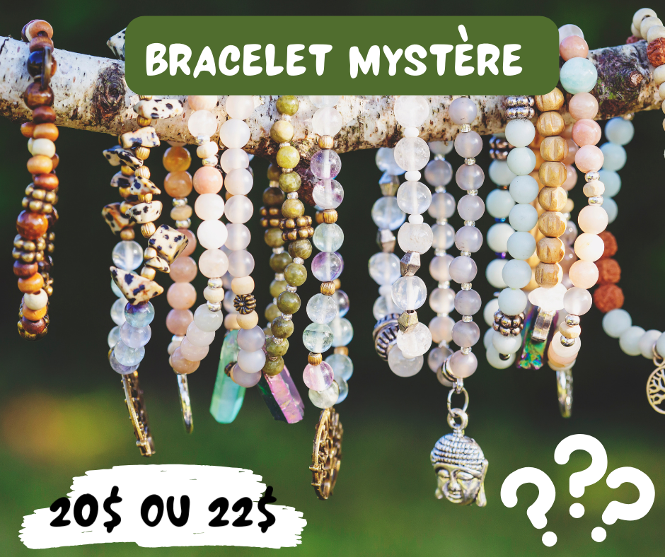 Bracelet Mystère 20$ ou 22$