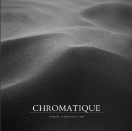 2024 - EP - Chromatique - Lake &amp; Raphael Schwartz