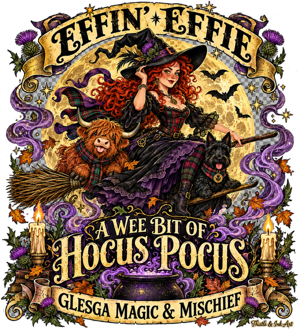 Effin’ Effie – A Wee Bit of Hocus Pocus