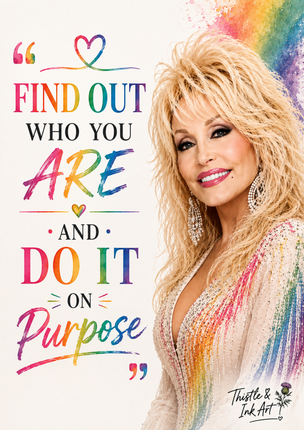 Dolly Parton – Find Out Who You Are Quote Art Print