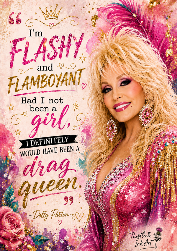 Dolly Parton – Flashy & Flamboyant Quote Art Print