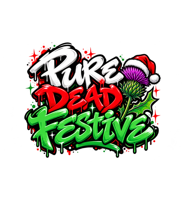 Pure Dead Festive – Scottish Christmas T-Shirt Print