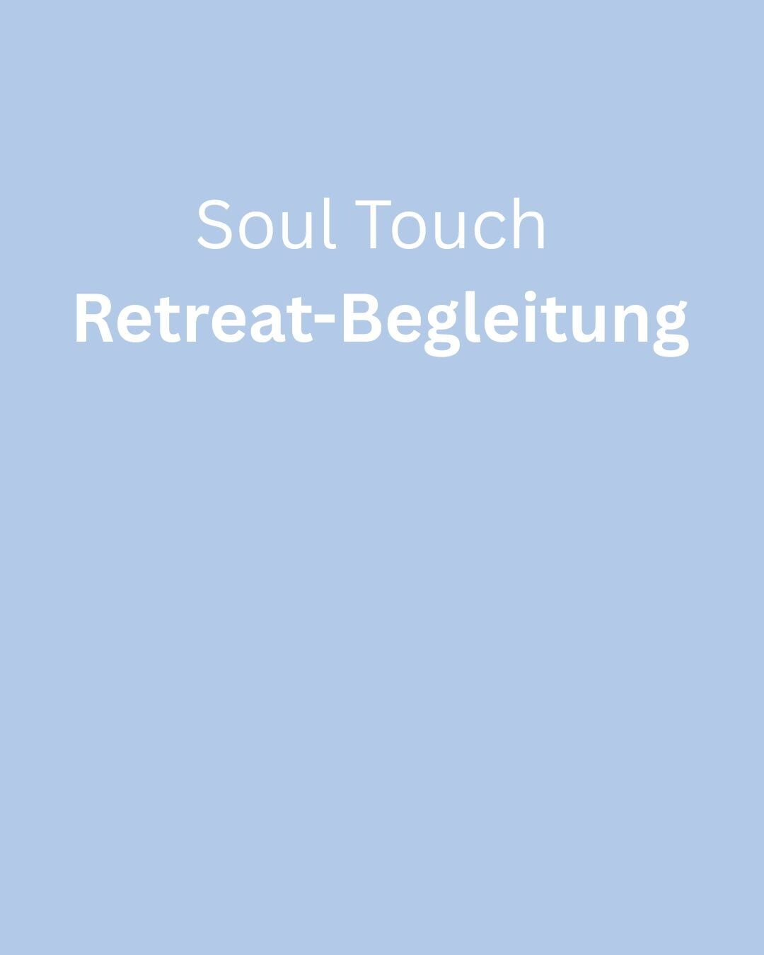 SoulTouch ganzheitliche Körpertherapie als Begleitung für dein Retreat