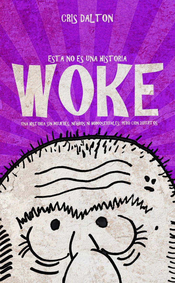 No es una historia WOKE