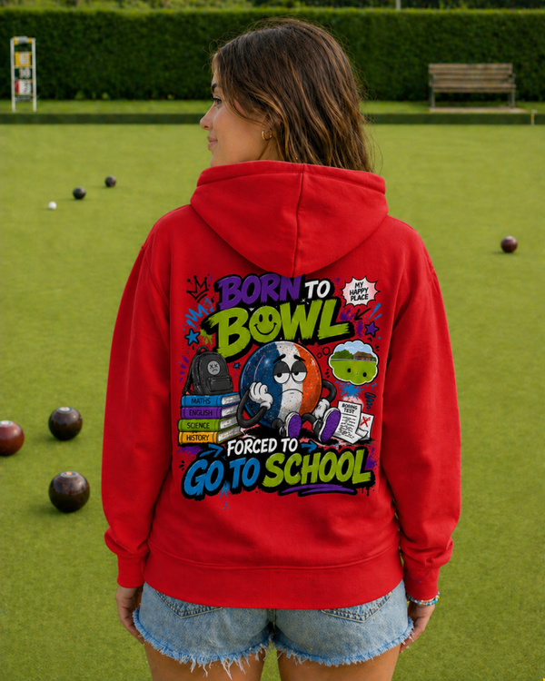 Born to bowl, forced to go to school - Hoodie