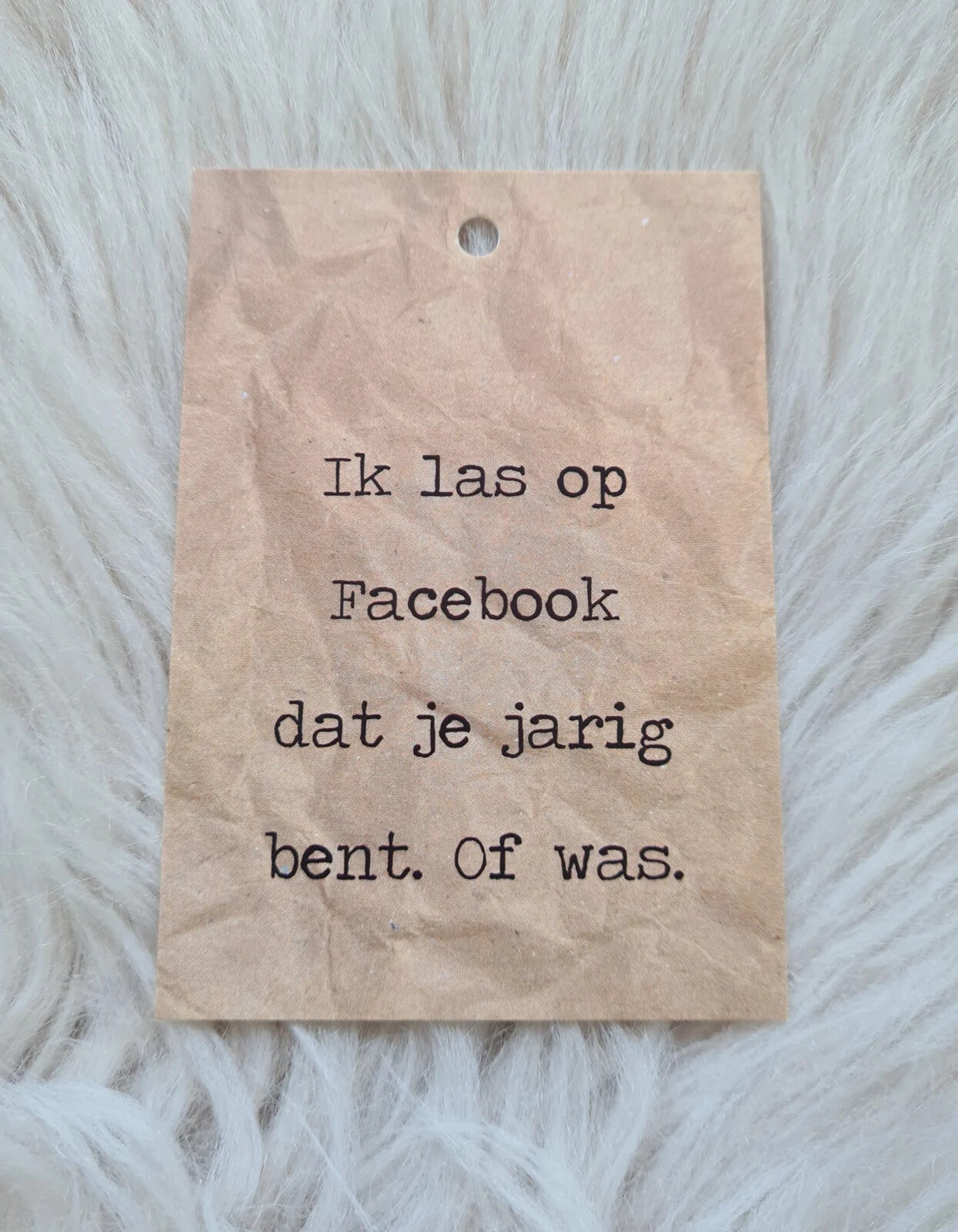 Cadeaulabel | Ik las op Facebook dat je jarig bent. Of was - Kraftkleur |  7x10 | Per stuk
