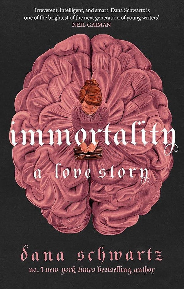 Immortality | Dana Schwartz