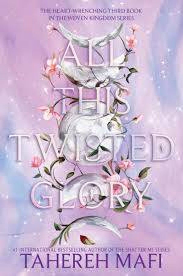 All this twisted glory | Tahereh Mafi