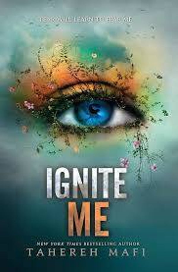 Ignite me | Tahereh Mafi