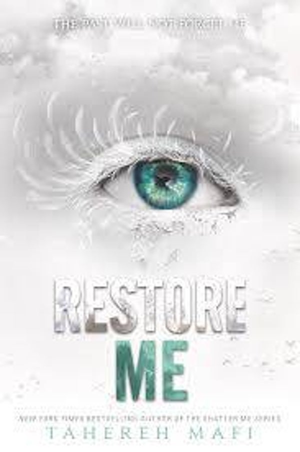 Restore me | Tahereh Mafi