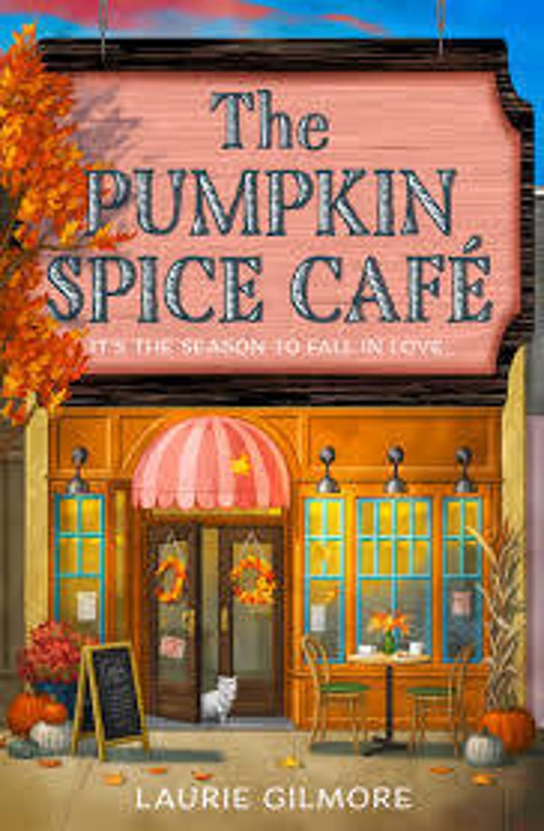 The pumpkin spice café | Laurie Gilmore