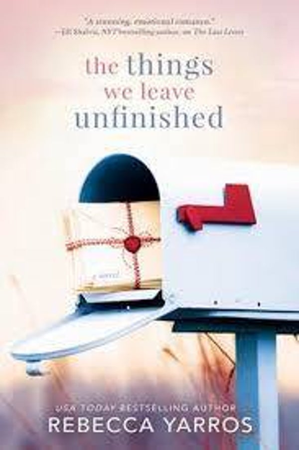 The things we leave unfinished | Rebecca Yarros