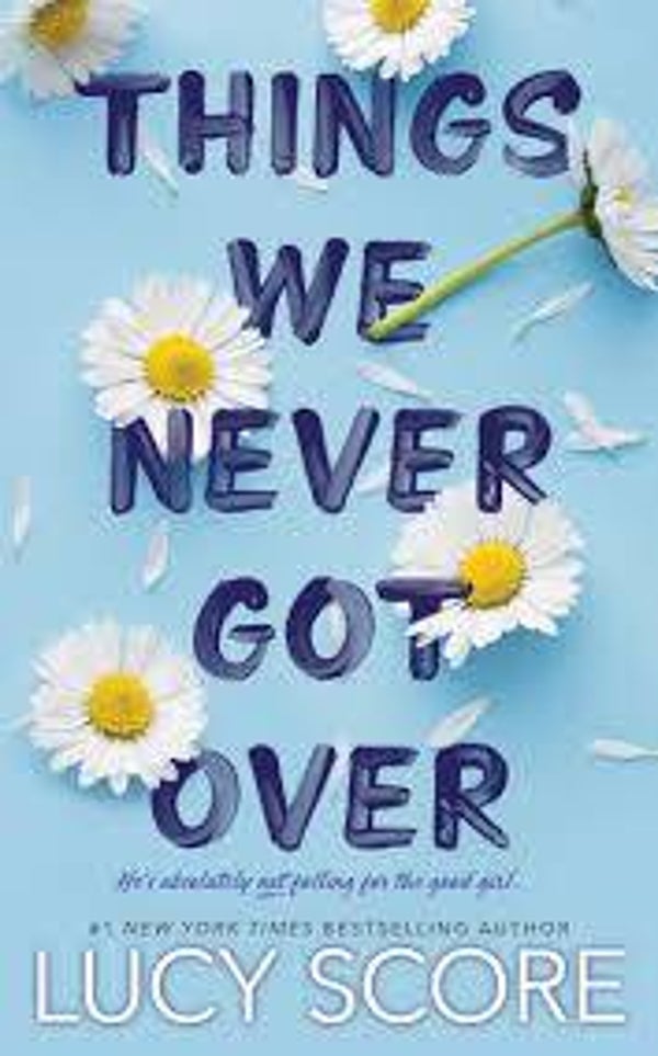 Things we never got over | Lucy Score