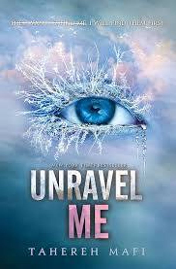Unravel me | Tahereh Mafi