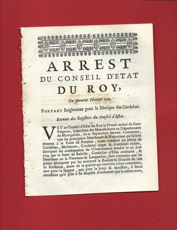 Arrest du Conseil d'Estat du Roy (1er Février 1716) — Règlement pour la Fabrique des Cordelats en Languedoc | Régence / Textilienne / Montpellier & Pézenas