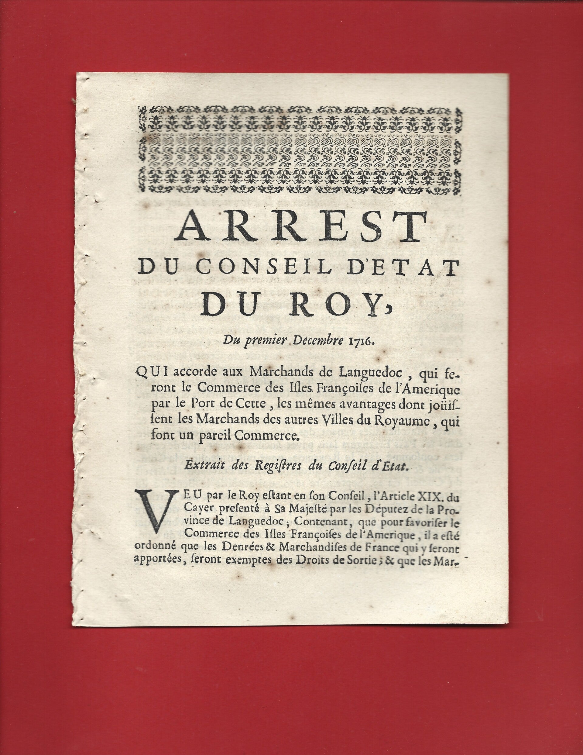 1716 ARREST DU CONSEIL D'ETAT DU ROY — COMMERCE DES ISLES FRANÇOISES DE L'AMÉRIQUE / PORT DE CETTE (SÈTE)