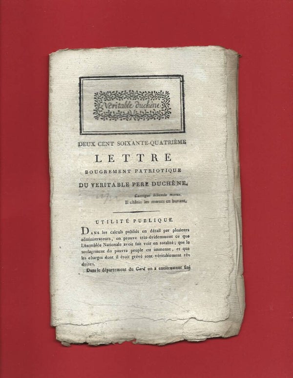 1791 Révolution journal . DEUX CENT SOIXANTE-QUATRIÈME LETTRE BOUGREMENT PATRIOTIQUE DU VÉRITABLE PÈRE DUCHÊNE