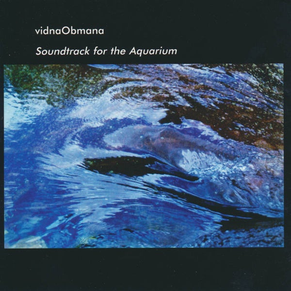 79497 // VIDNAOBMANA - SOUNDTRACK FOR THE AQUARIUM (2CD)