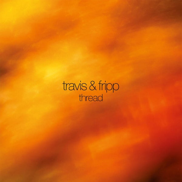 TF062 // THEO TRAVIS + ROBERT FRIPP - THREAD (BLUE VINYL 2LP)