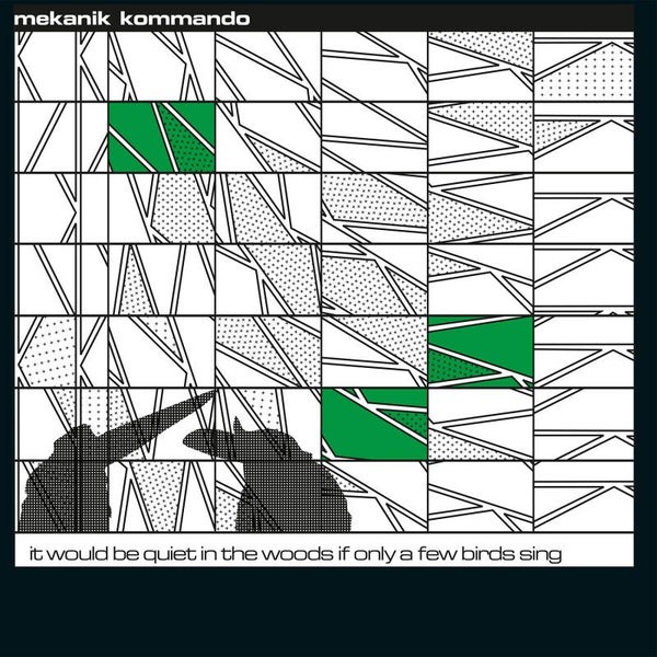 TF160 // MEKANIK KOMMANDO - IT WOULD BE QUIET IN THE WOODS IF ONLY A FEW BIRDS SING (LP)