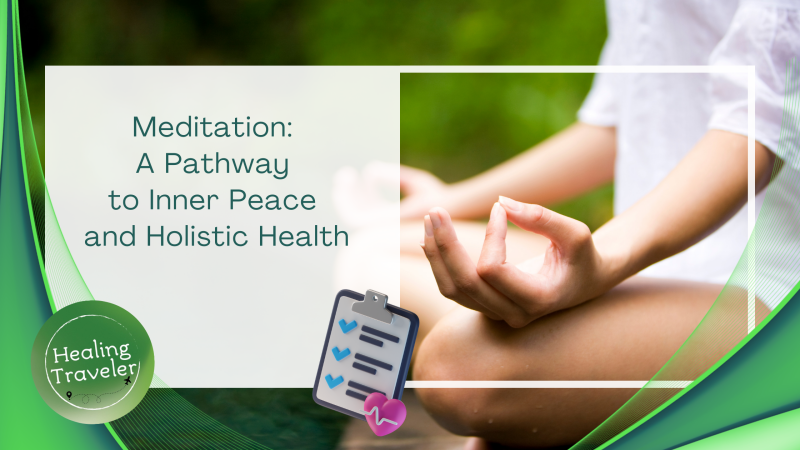 Meditation: A Pathway to Inner Peace and Holistic Health