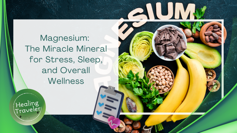 Magnesium: The Miracle Mineral for Stress, Sleep, and Overall Wellness