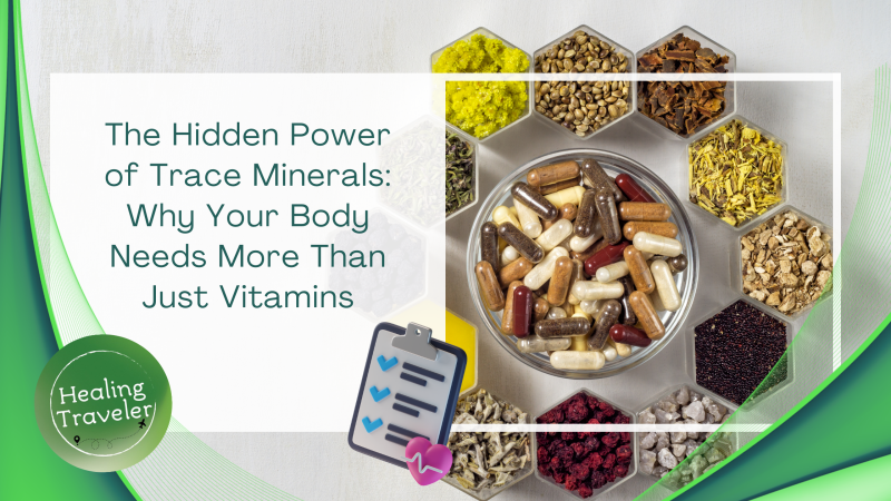 The Hidden Power of Trace Minerals: Why Your Body Needs More Than Just Vitamins
