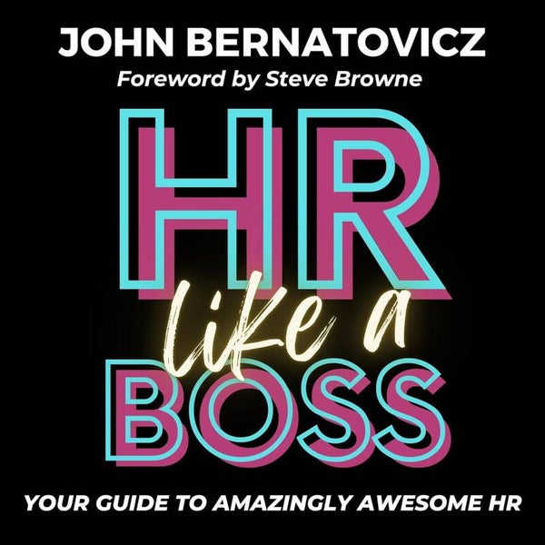 HR Like a Boss: Your Guide to Amazingly Awesome HR