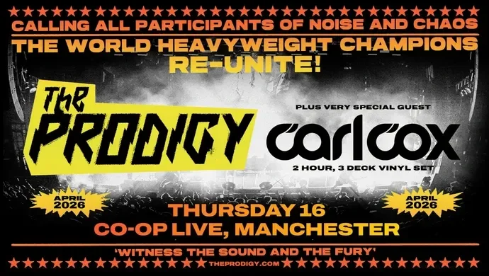 THE PRODIGY VERY SPECIAL GUEST CARL COX THU 16 APR 2026 CO-OP LIVE OFFSITE PARKING AT ETIHAD PARKING