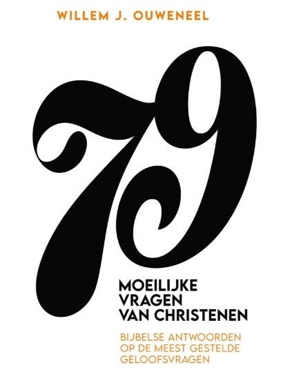 Ouweneel, Willem J. - 79 moeilijke vragen van Christenen.