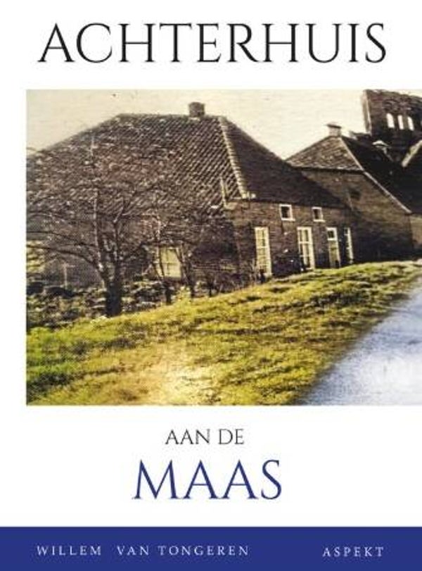 Tongeren, Willem van - Achterhuis aan de Maas