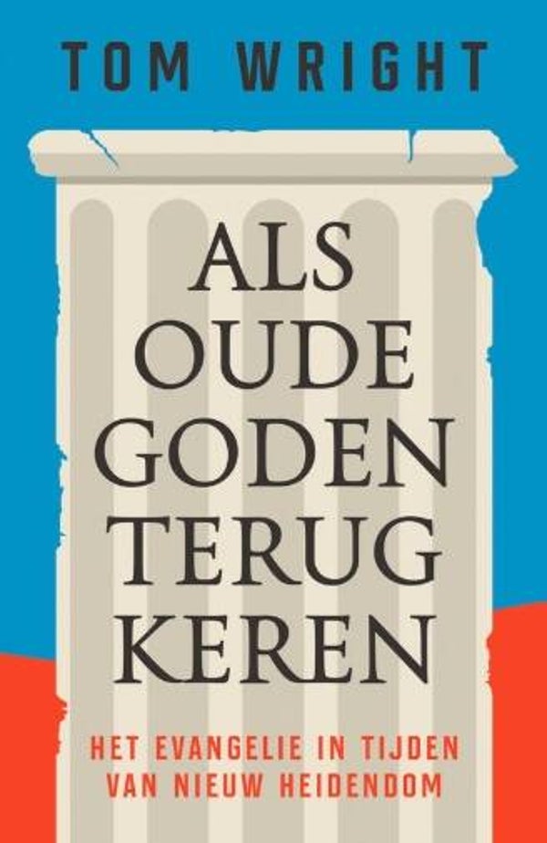 Wright, Tom - Als oude goden terugkeren