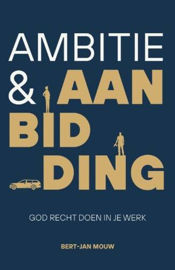 Mouw, Bert-Jan - Ambitie & aanbidding